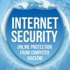 Internet Security: Online Protection From Computer Hacking